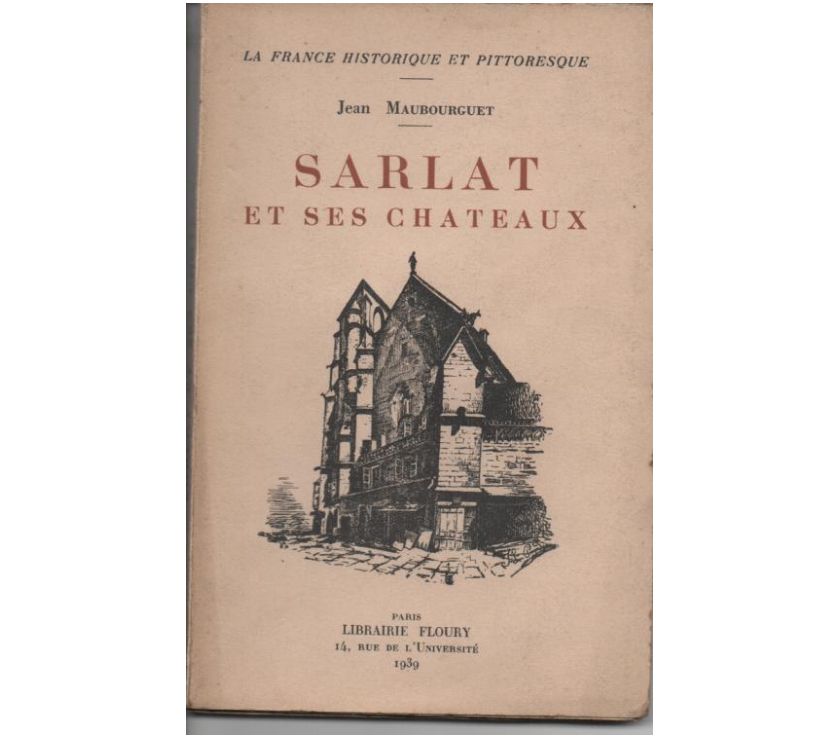 Livres occasion Tarn-et-Garonne Montauban - 82000 - Photos Vivastreet Jean MAUBOURGUET Sarlat et ses châteaux