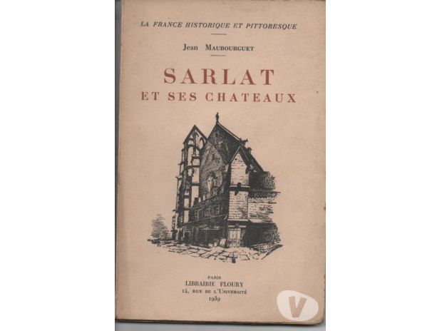 Livres occasion Tarn-et-Garonne Montauban - 82000 - Photos Vivastreet Jean MAUBOURGUET Sarlat et ses châteaux