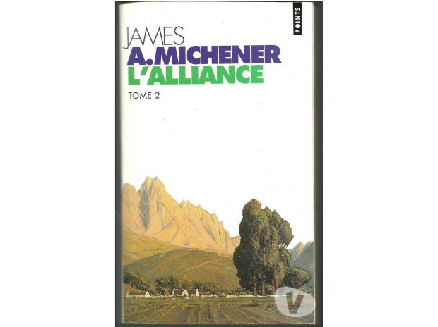 Livres occasion Tarn-et-Garonne Montauban - 82000 - Photos Vivastreet James A. MICHENER l´alliance - tome 2