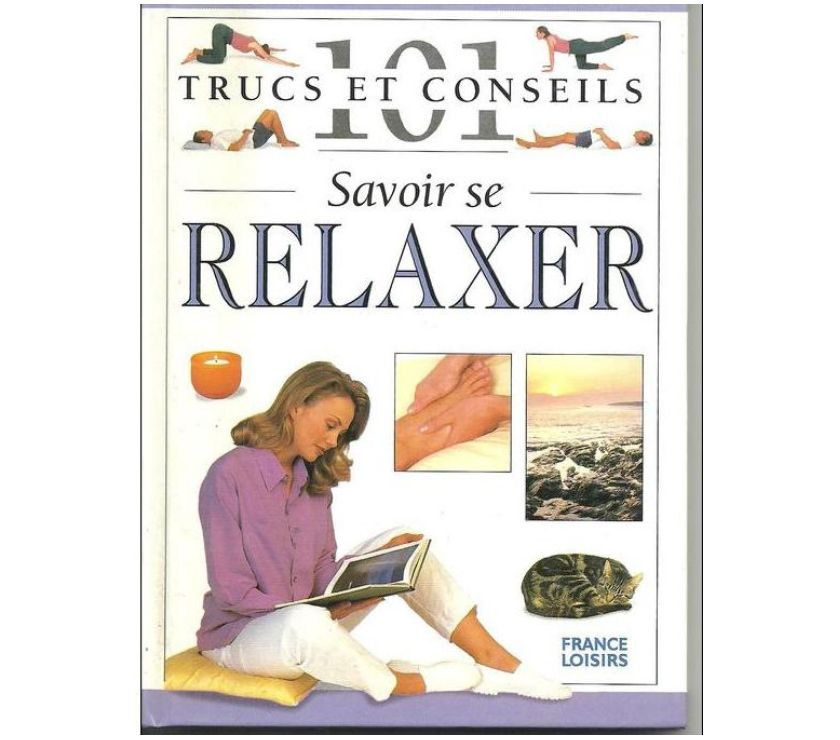 Livres occasion Tarn-et-Garonne Montauban - 82000 - Photos Vivastreet Livre TRUCS et CONSEILS Savoir se relaxer