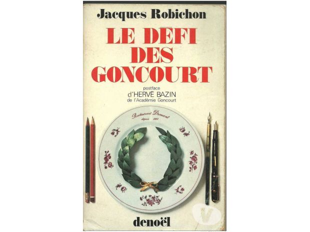 Livres occasion Tarn-et-Garonne Montauban - 82000 - Photos Vivastreet Jacques ROBICHON le défi des Goncourt